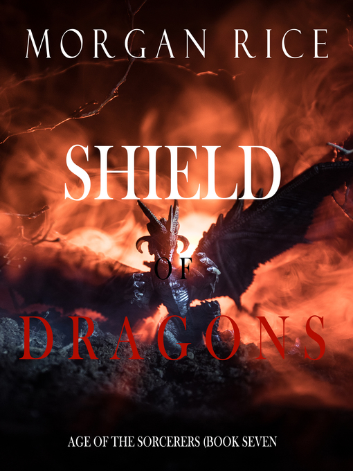 Title details for Shield of Dragons by Morgan Rice - Available